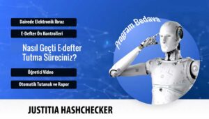 Justitia HashChecker Programı İle Elektronik Defter Ön Kontrolleri
